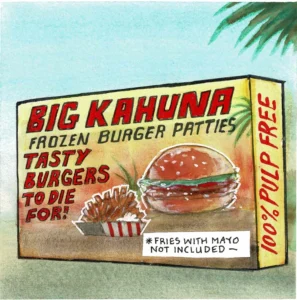 Big Kahuna Burgers